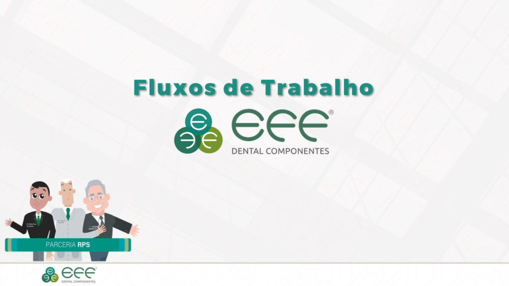 fluxos de trabalho eff dental